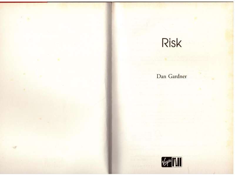 Risk: The Science and Politics of Fear  --  Dan Gardner
