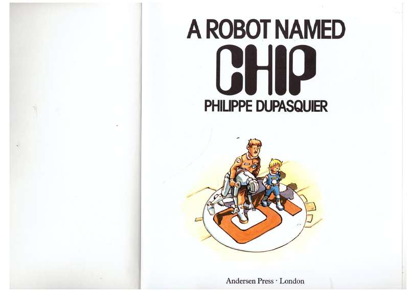 A Robot Called Chip - Philippe Dupasquier
