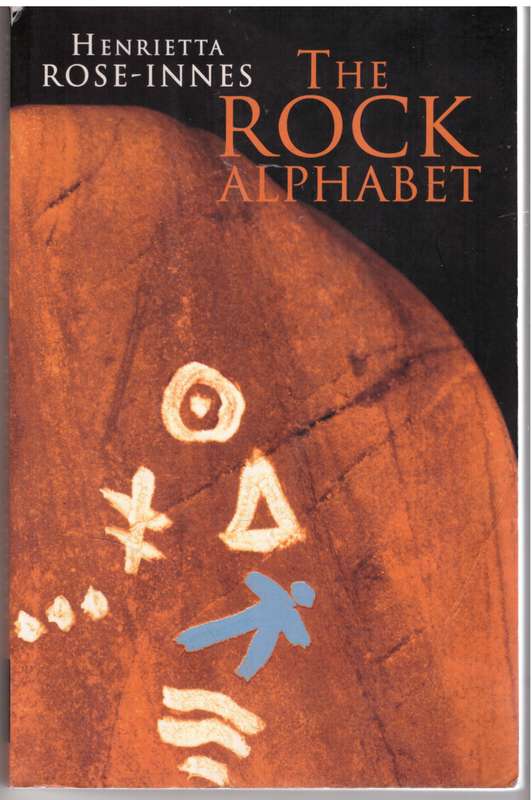 The Rock Alphabet - Henrietta Rose-Innes
