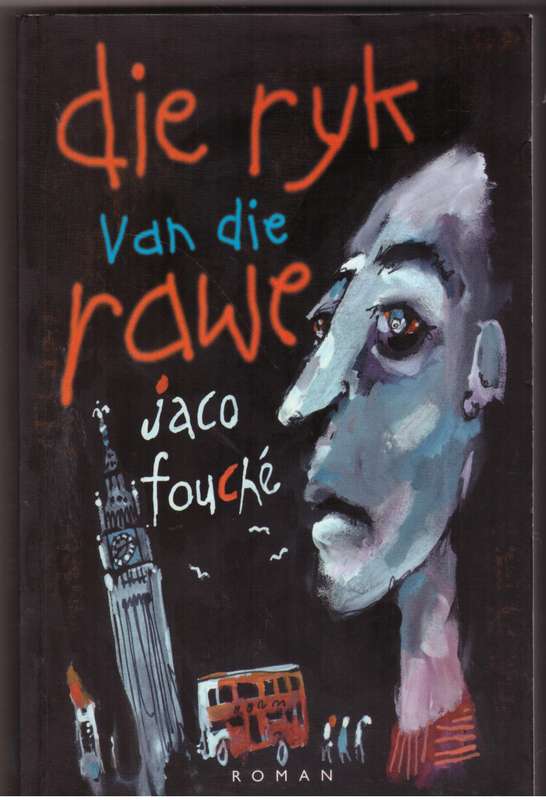 Die Ryk van die Rawe -- Jaco Fouché
