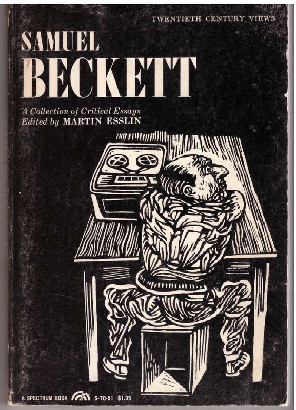 Samuel Beckett: A Collection of Critical Essays -- Martin Esslin (Editor)