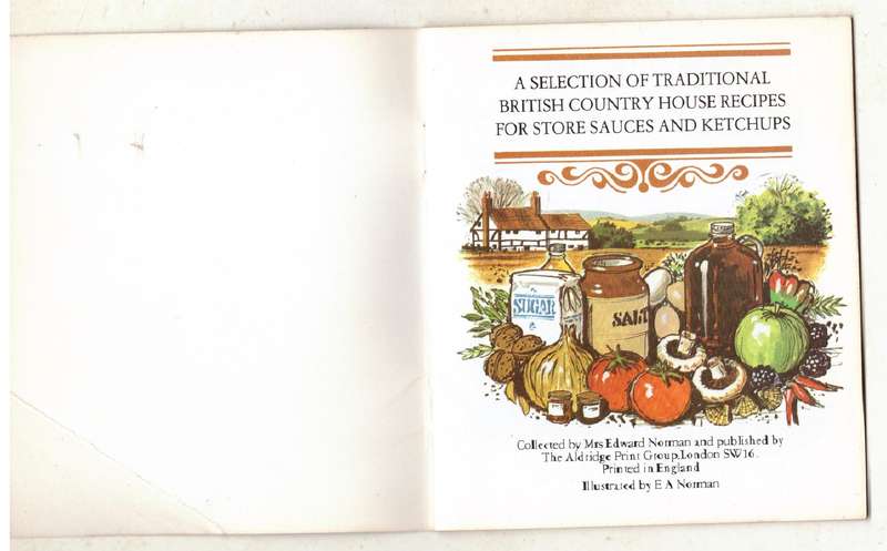 Traditional British Country House Recipes for Store Sauces and Ketchups - Mrs. Edward Norman