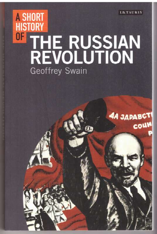 A Short History of the Russian Revolution - Geoffrey Swain