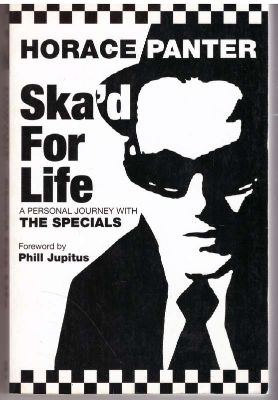 Ska'd for Life: A Personal Journey with The Specials - Horace Panter