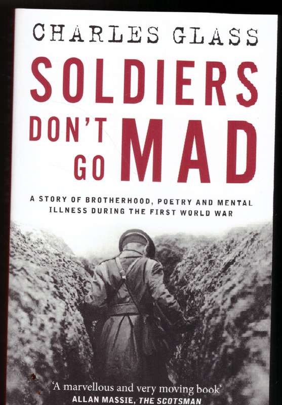 Soldiers Don't Go Mad -  Charles Glass