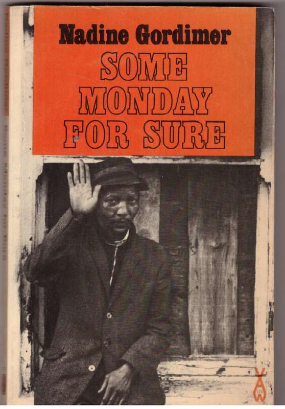 Some Monday for Sure - Nadine Gordimer