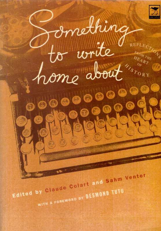 Something to write home about  --   Claude Colart, Sahm Venter [Editors]