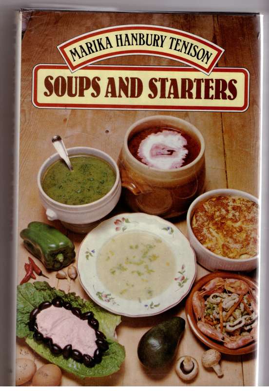 Soups and Starters  --  Marika Hanbury-Tenison