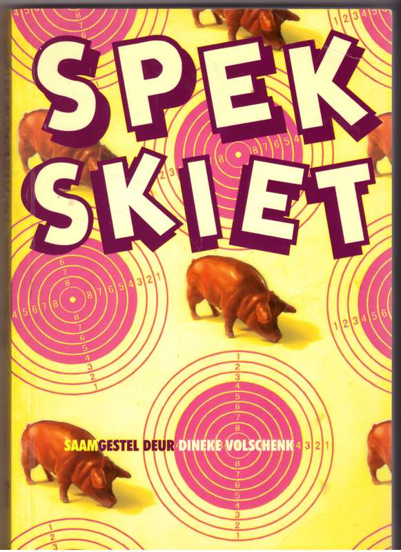 Spekskiet --  Dineke Volschenk [Samesteller]