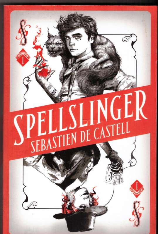 Spellslinger - Sebastien de Castell