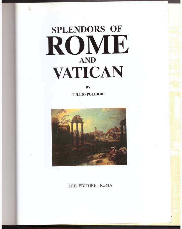 Splendors of Rome and Vatican - Tullio Polidori