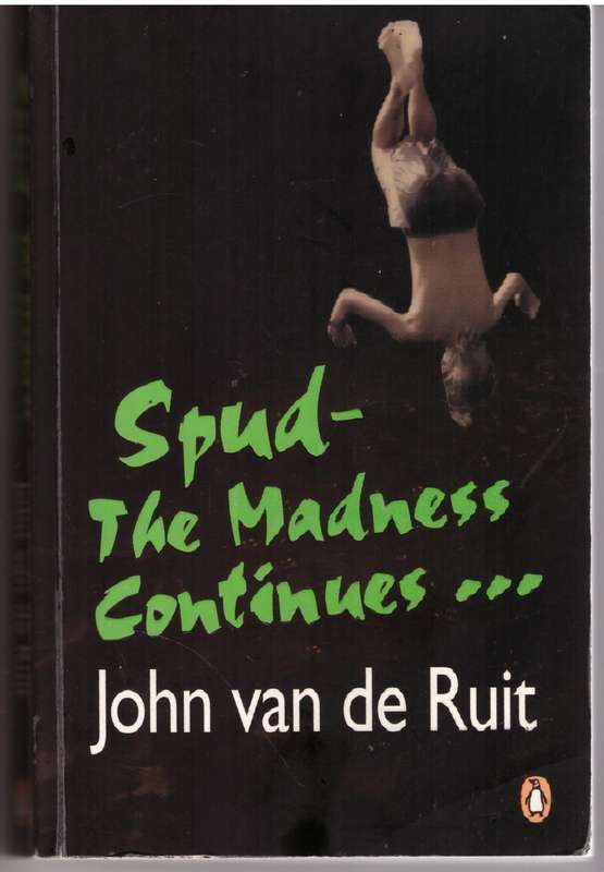 Spud: The Madness Continues - John van de Ruit