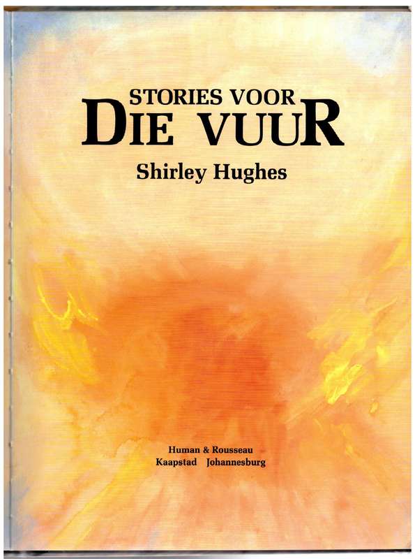 Stories voor Die Vuur - Shirley Hughes