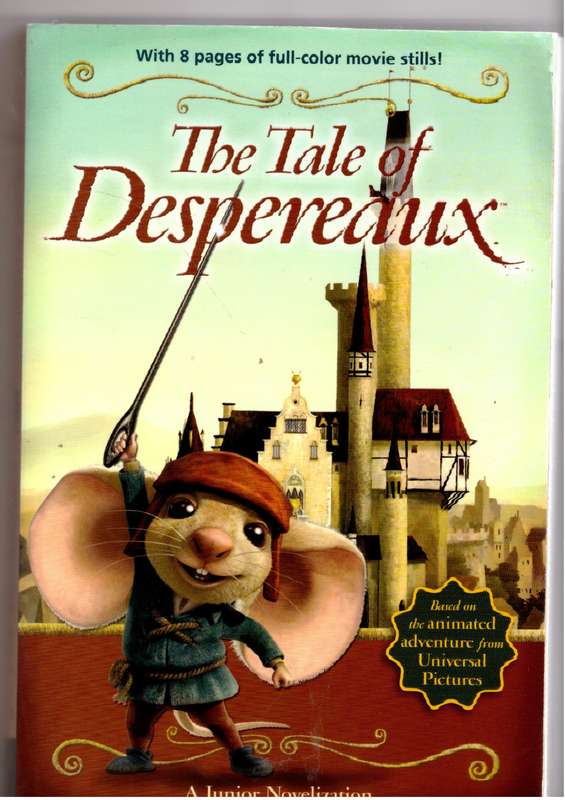 The Tale of Despereaux: A Junior Novelization  --  Jamie Michalak
