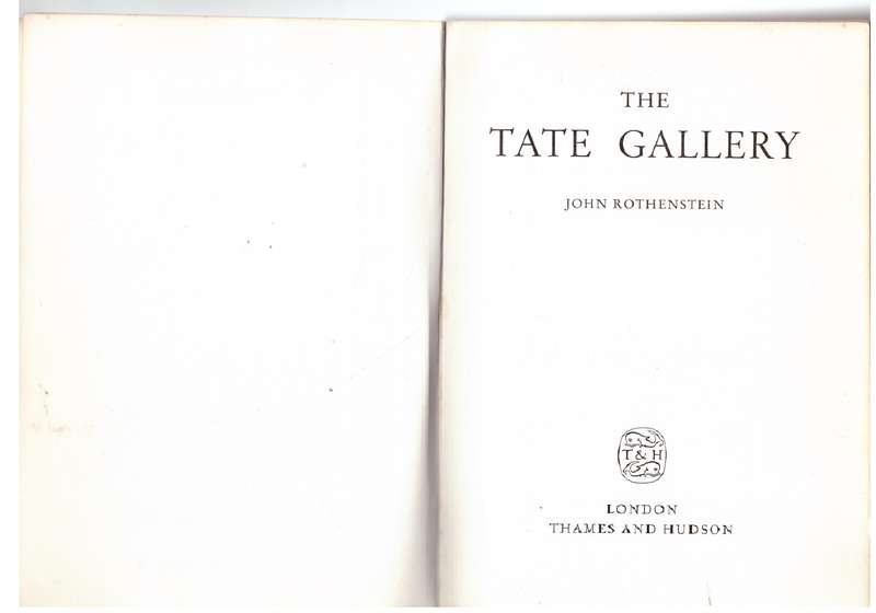 The Tate Gallery  --  John Rothenstein