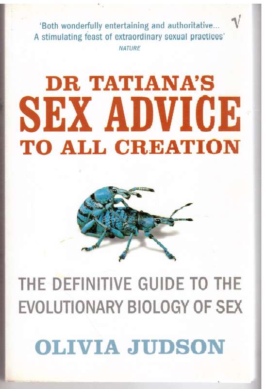 Dr Tatiana's Sex Advice to All Creation - Olivia Judson