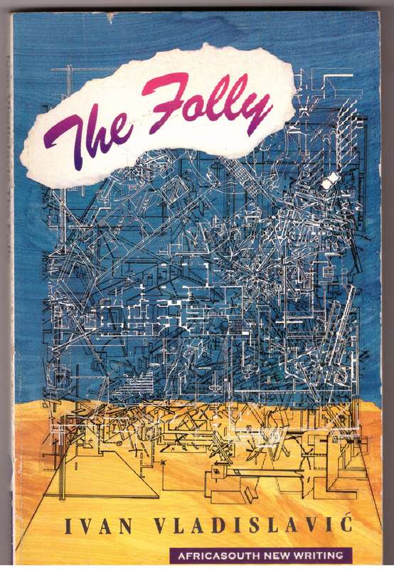 The Folly  --    Ivan Vladislavic