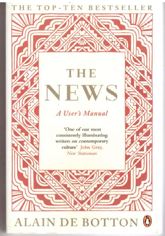 The News: A User's Manual - Alain De Botton