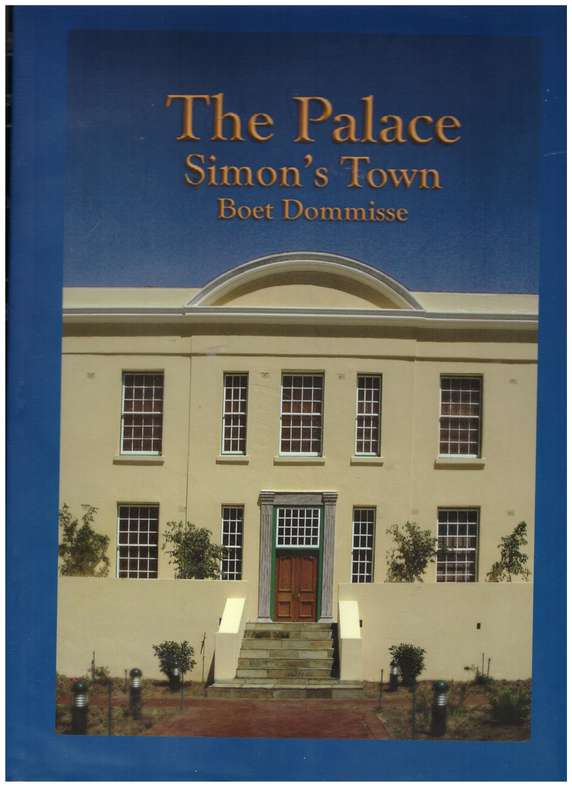 The Palace, Simon`s Town  --  Boet Dommisse **SIGNED**