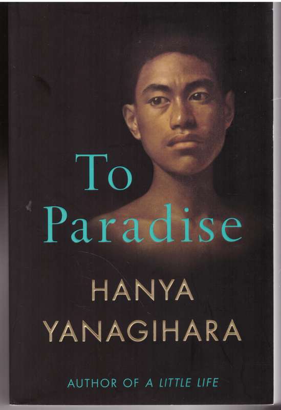 To Paradise -  Hanya Yanagihara