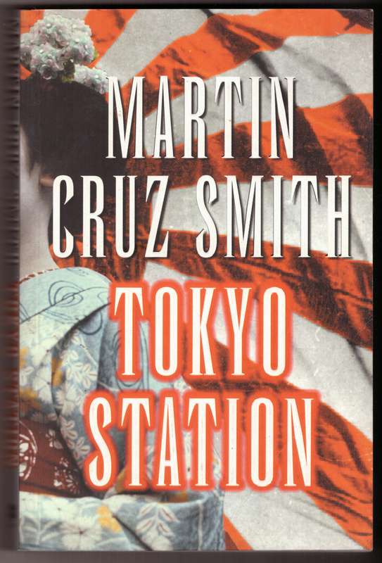 Tokyo Station  --  Martin Cruz Smith