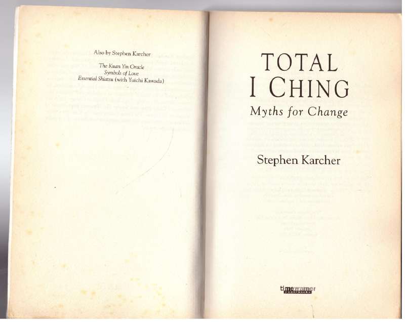 Total I Ching: Myths for Change - Stephen Karcher