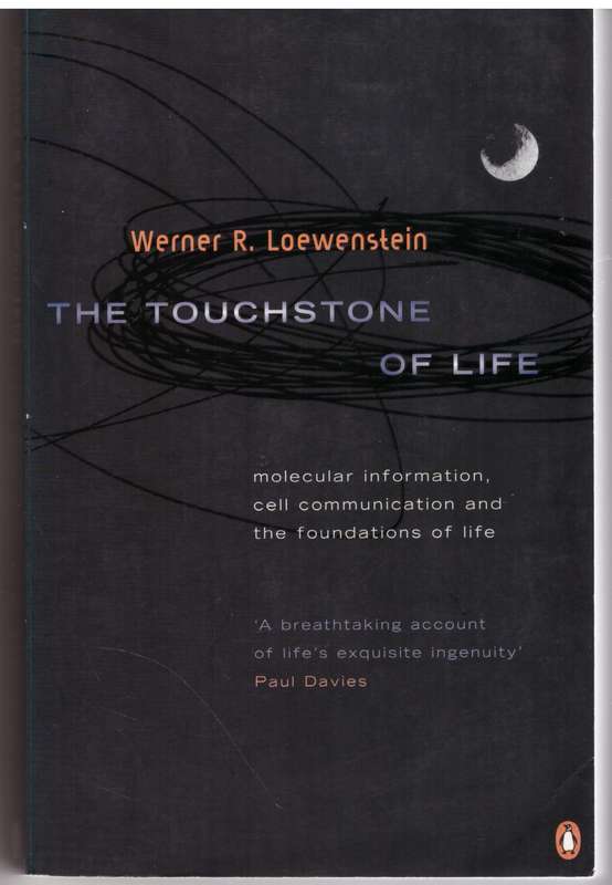 The Touchstone of Life - Werner R Loewenstein