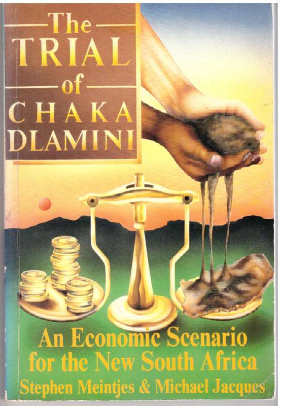 The Trial of Chaka Dlamini - Stephen Meintjes, Michael Jacques
