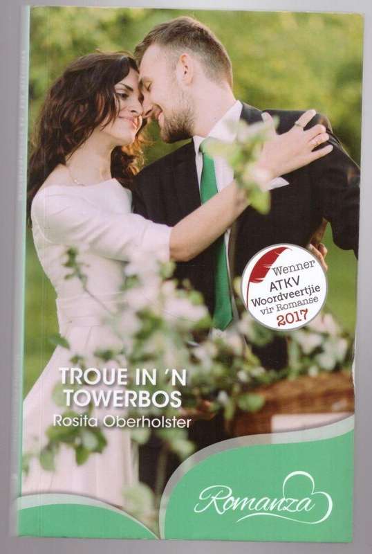 Troue in `n towerbos --  Rosita Oberholster
