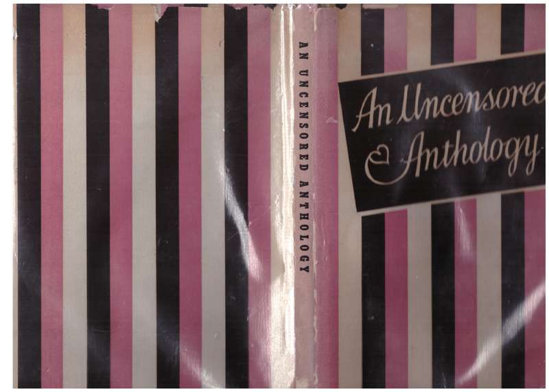 An Uncensored Anthology: Gathered from Many Questionable Sources