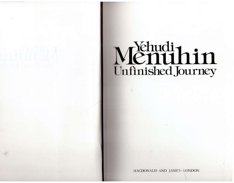 Unfinished Journey: Twenty Years Later  --  Yehudi Menuhin