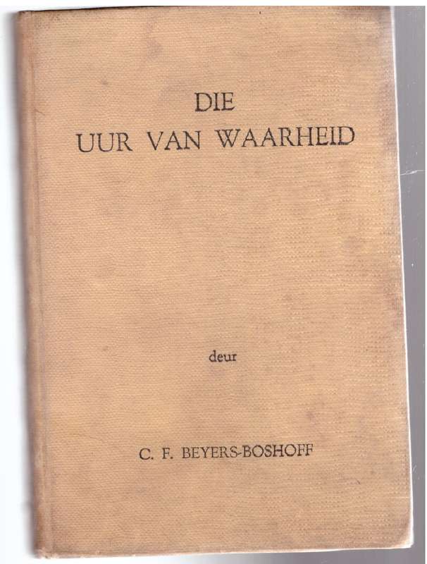 Die Uur van die Waarheid - C. F. Beyers-Boshoff