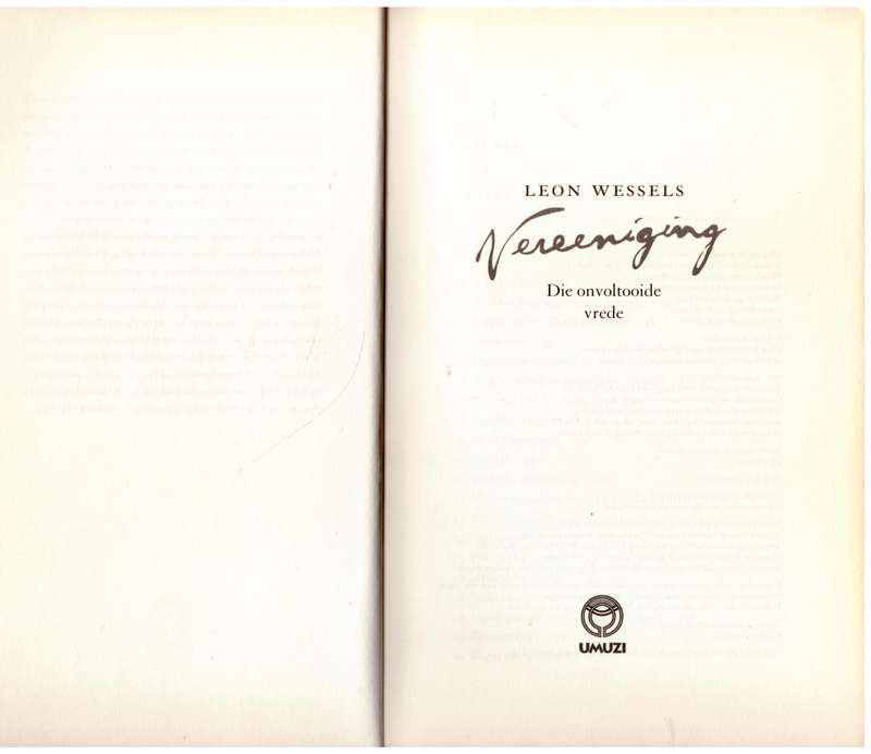 Vereeniging: Die Onvoltooide Vrede --  Leon Wessels