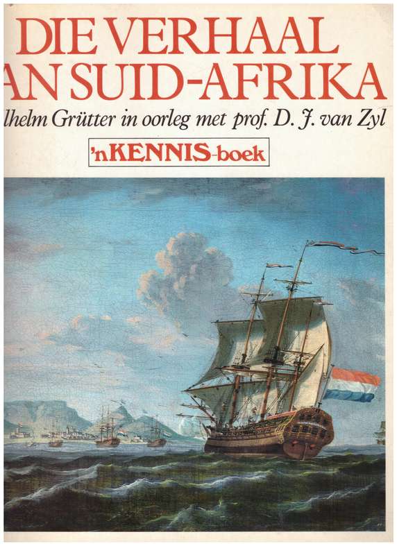 Die Verhaal van Suid-Afrika -- Wilhelm Grütter