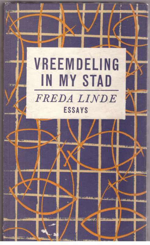 Vreemdeling in my Stad: Essays -- Freda Linde