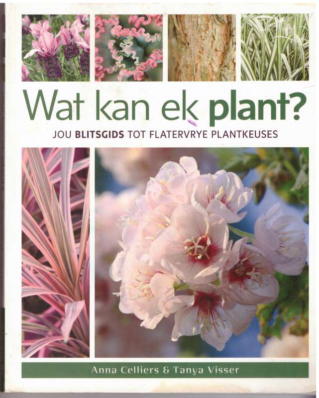 Wat Kan Ek Plant?  --  Anna Celliers, Tanya Visser