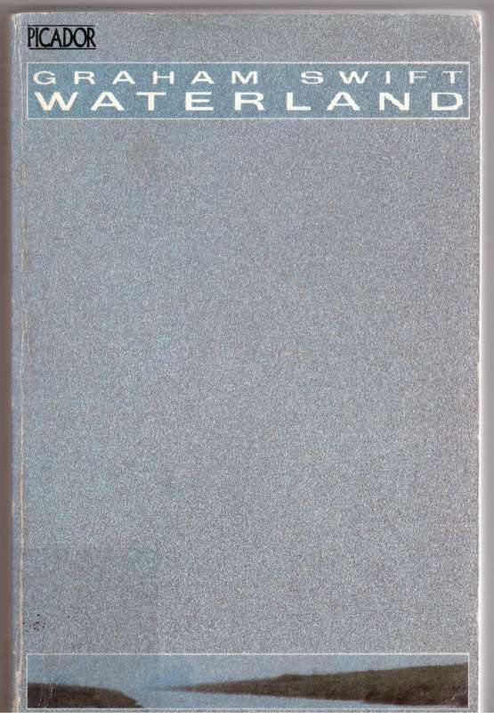 Waterland -- Graham Swift