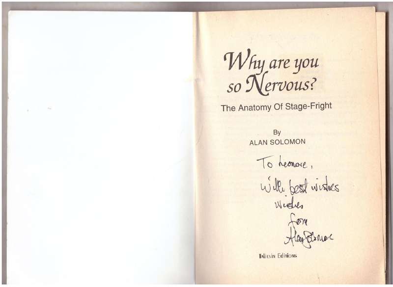 Why Are You So Nervous? The Anatomy of Stage-Fright - Alan Solomon **SIGNED**