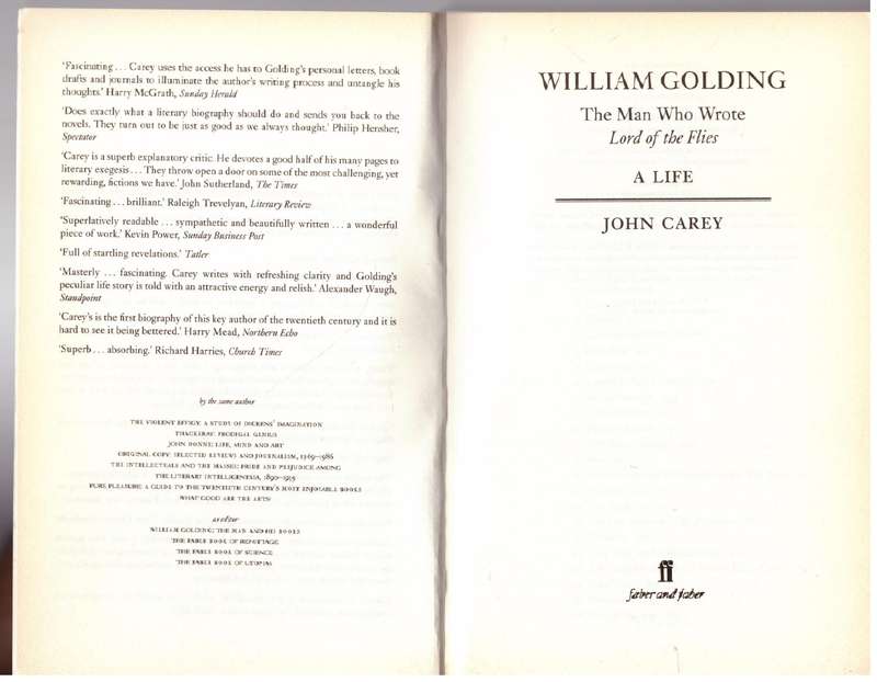 William Golding: The Man Who Wrote Lord of the Flies - John Carey
