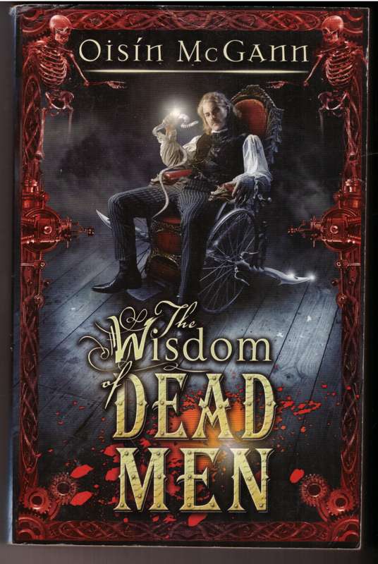 The Wisdom of Dead Men -- Oisin McGann