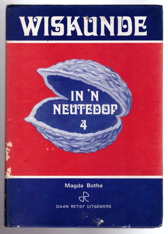 Wiskunde in`n Neutedop 4 -- Magda Botha