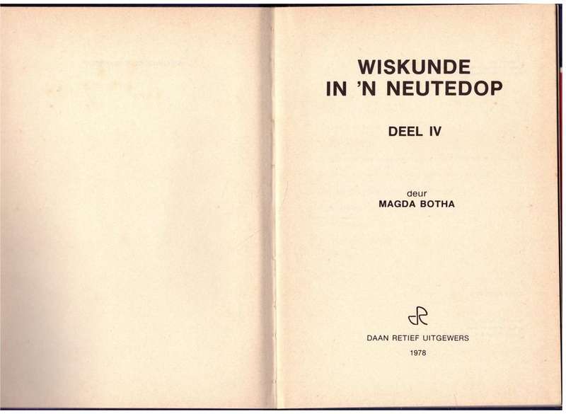 Wiskunde in`n Neutedop 4 -- Magda Botha