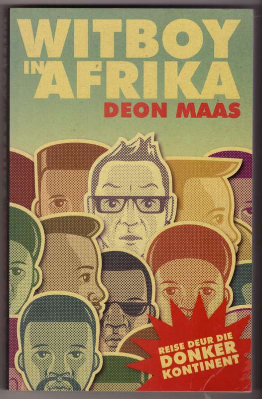 Witboy in Afrika: reise deur die donker kontinent -- Deon Maas