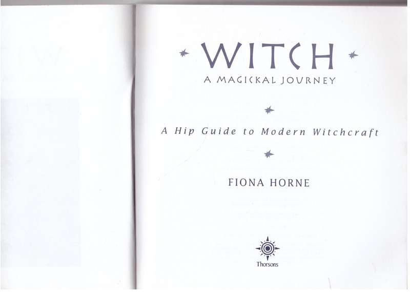 Witch: a Magickal Journey: A Hip Guide to Modern Witchcraft - Fiona Horne
