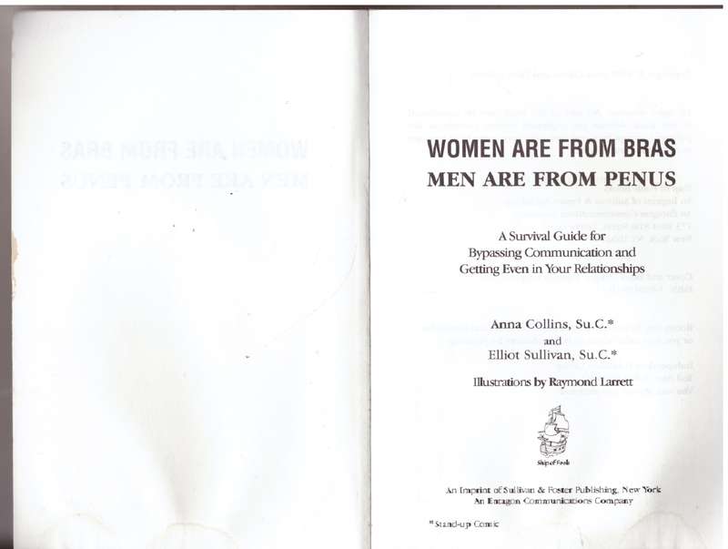 Women are from Bras, Men are from Penus  --  Anna Collins, Elliot Sullivan
