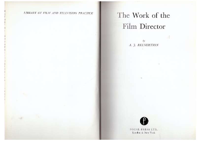 The Work of the film director --  A. J. Reynertson