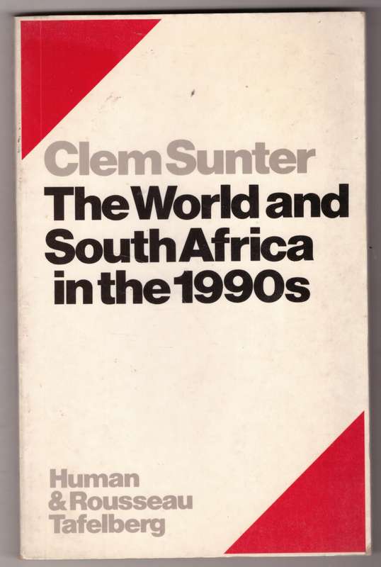 The World and South Africa in the 1990s --  Clem Sunter