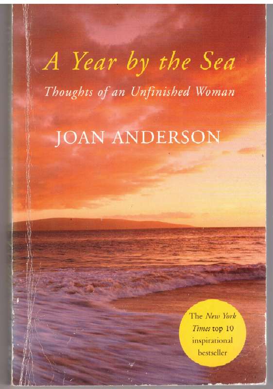 A Year by the Sea: Thoughts of an Unfinished Woman -- Joan Anderson
