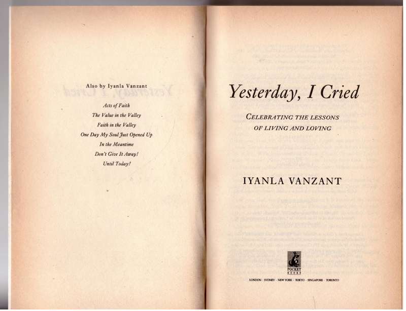 Yesterday, I Cried: Celebrating the Lessons of Living and Loving -- Iyanla Vanzant