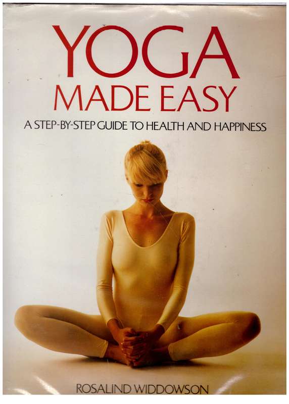 Yoga Made Easy -- Rosalind Widdowson